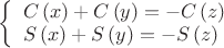 $\[
{\left\{ \begin{array}{l}
 C\left( x \right) + C\left( y \right) =  - C\left( z \right) \\ 
 S\left( x \right) + S\left( y \right) =  - S\left( z \right) \\ 
 \end{array} \right.}
\]$
