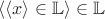 $\langle \langle x \rangle \in \mathbb{L} \rangle \in \mathbb{L}$