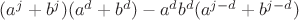 $(a^j+b^j)(a^d+b^d)-a^d b^d (a^{j-d}+b^{j-d})$ $(a^j+b^j)(a^d+b^d)-a^d b^d (a^{j-d}+b^{j-d})$