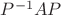 $P^{-1}AP$