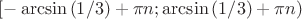 $[- \arcsin{(1/3)} + \pi n;\arcsin{(1/3)} + \pi n)$