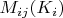 $M_{ij}(K_i)$