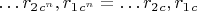 $ &hellip; r_2_{c^n},r_1_{c^n}=&hellip; r_2_{c},r_1_{c}$