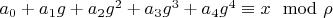 $a_0+a_1 g+a_2 g^2+a_3 g^3+a_4 g^4 \equiv x \mod \rho$