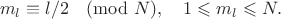 $$
m_l \equiv l/2 \pmod{N}, \quad 1 \leqslant m_l \leqslant N.
$$
