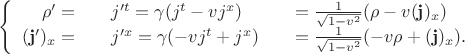 $$\left\{\begin{array}{r@{\qquad}l@{\qquad}l}\rho'=&j'^t=\gamma(j^t-vj^x)&=\tfrac{1}{\sqrt{1-v^2}}(\rho-v(\mathbf{j})_x)\\(\mathbf{j}')_x=&j'^x=\gamma(-vj^t+j^x)&=\tfrac{1}{\sqrt{1-v^2}}(-v\rho+(\mathbf{j})_x).\\\end{array}\right.$$