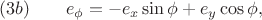 $$
(3b) \qquad
e_{\phi} = - e_x \sin \phi  + e_y \cos \phi ,
$$
