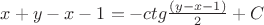 $x+y-x-1=-ctg \frac{(y-x-1)}{2}+C$