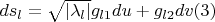 $ds_l=\sqrt{|\lambda_l|}g_{l1}du+g_{l2}dv\eqno(3)$