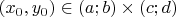 $(x_0,y_0)\in(a;b)\times(c;d)$