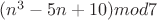 $(n^3-5 n+10) mod 7$