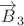 $\overrightarrow B_3$