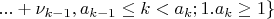$...+\nu_{k-1},a_{k-1} \leq k < a_k;1.a_k \geq 1\}$