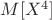 $M[X^4]$