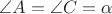 $\angle A = \angle C = \alpha$