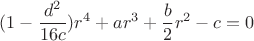 $$(1-\dfrac{d^2}{16c})r^4+ar^3+\dfrac{b}{2}r^2-c=0$$