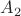 $A_2 $