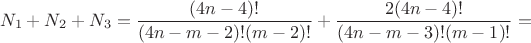 $$N_1+N_2+N_3=\frac{(4n-4)!}{(4n-m-2)!(m-2)!}+\frac{2(4n-4)!}{(4n-m-3)!(m-1)!}=$$