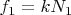 $\(f_1=kN_1$