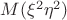 $M(\xi^2 \eta^2)$