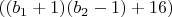 $((b_1+1) (b_2-1)+16)$