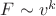 $\[F \sim {v^k}\]$