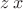 $z\,x$