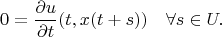 $$0=\frac{\partial u}{\partial t}(t,x(t+s))\quad \forall s\in U.$$