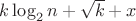 $k\log_2 n + \sqrt{k} + x$
