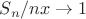 $S_n/nx\to1$