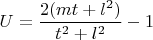 $$U=\frac{2(mt+l^2)}{t^2+l^2}-1$$