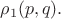 $\rho_1(p,q).$