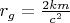 $ r_g = \frac{2km} {c^2} $