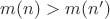 $m(n)>m(n')$
