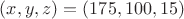 $(x,y,z)=(175,100,15)$