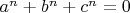$a^n+b^n+c^n=0$