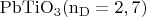 $\rm{PbTiO_3}(n_D=2,7)$