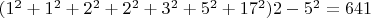 $(1^2+1^2+2^2+2^2+3^2+5^2+17^2)2-5^2=641$