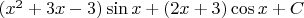 $(x^2+3x-3)\sin x+(2x+3)\cos x+C$