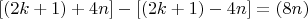 $$[(2k+1)+4n] - [(2k+1)-4n]=(8n) $$
