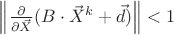 $\left\lVert \frac{\partial}{\partial \vec {X}}(B \cdot \vec {X}^k+\vec{d})\right\rVert<1 $
