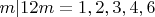 $m |12 \rightlongarrow m=1,2,3,4,6$