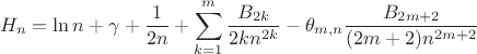 $$H_n = \ln n + \gamma +\frac{1}{2n}+\sum\limits_{k=1}^m \frac{B_{2k}}{2kn^{2k}}-\theta _{m,n}\frac{B_{2m+2}}{(2m+2)n^{2m+2}}$$