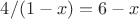 $4/(1-x)=6-x$