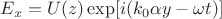 $E_x  = U(z)\exp [i(k_0 \alpha y - \omega t)]$