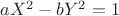 $aX^2-bY^2=1$