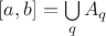 $[a,b]=\bigcup\limits_q A_q$