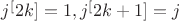$j^[2k] = 1, j^[2k+1]=j$