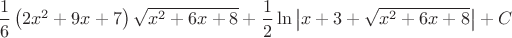 $\dfrac{1}{6}\left(2x^2+9x+7\right)\sqrt{x^2+6x+8}+\dfrac{1}{2}\ln\left|x+3+\sqrt{x^2+6x+8}\right|+C$
