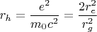 $r_h=\dfrac{e^2}{m_0c^2}=\dfrac{2r_e^2}{r_g^2}$